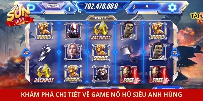 Khám phá chi tiết về game nổ hũ siêu anh hùng
